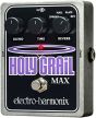 Electro-Harmonix Holy Grail Max | Reverb Pedal